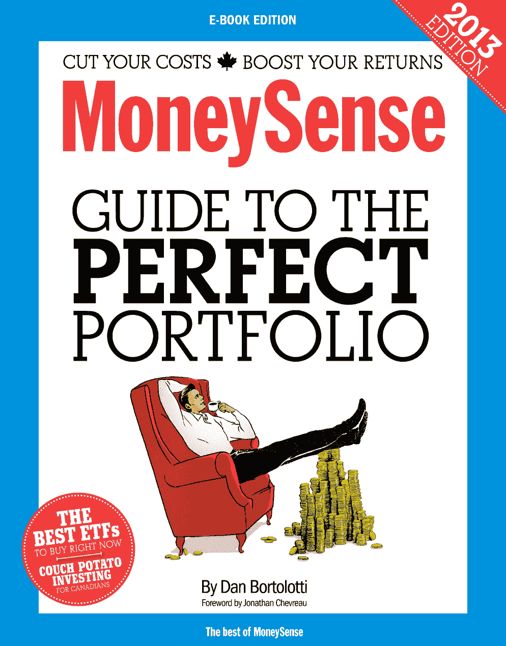 MoneySense Guide to the Perfect Portfolio 2013 by Dan Bortolotti